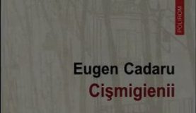 Lansare de carte | „Cișmigienii” de Eugen Cadaru
