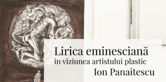 „Lirica eminesciană în viziunea artistului plastic Ion Panaitescu” | Video-expoziție
