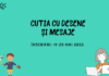 Cutia cu desene și mesaje | expoziție aniversară a celor mici | 1 iunie 2022